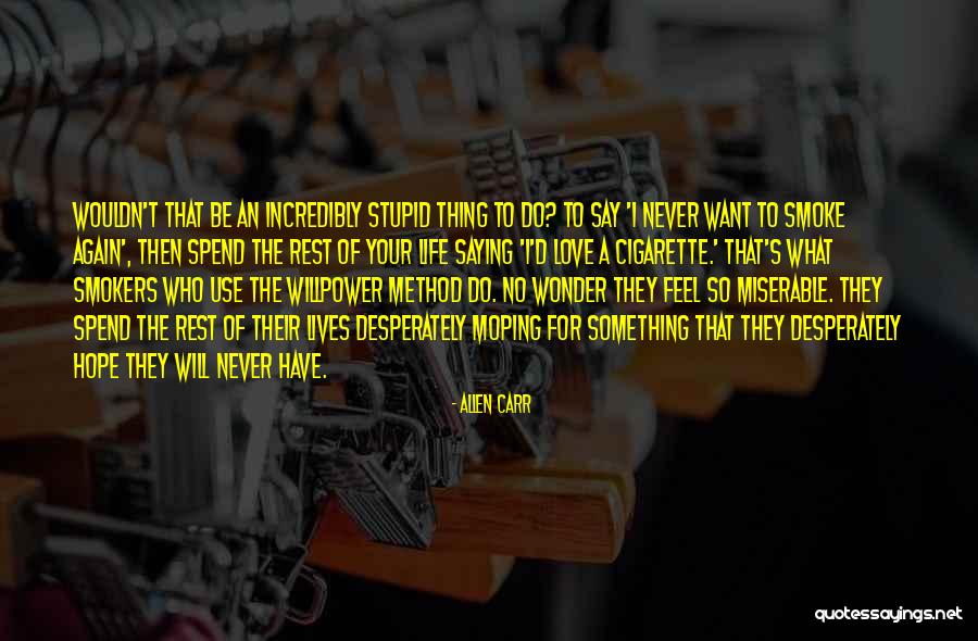 Tizedik Bolygo Quotes By Allen Carr Tizedik Bolygo Quotes By Allen Carr