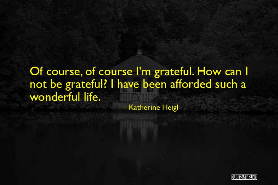 Tizennyolcsz G Quotes By Katherine Heigl Tizennyolcsz G Quotes By Katherine Heigl