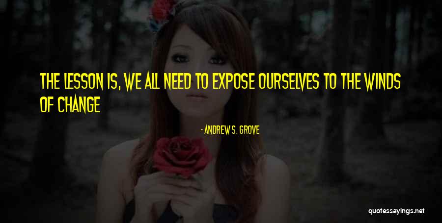 Tiziana Lodato Quotes By Andrew S. Grove Tiziana Lodato Quotes By Andrew S. Grove