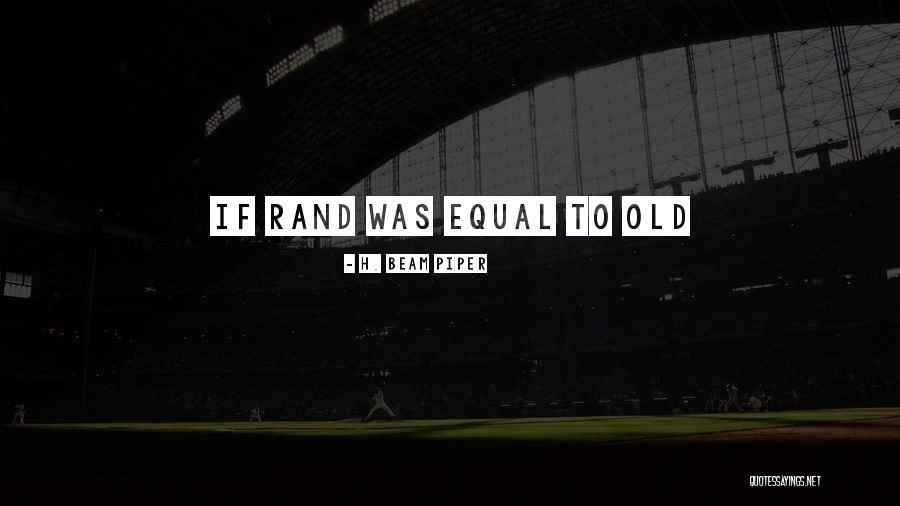Tiziana Redford Quotes By H. Beam Piper Tiziana Redford Quotes By H. Beam Piper
