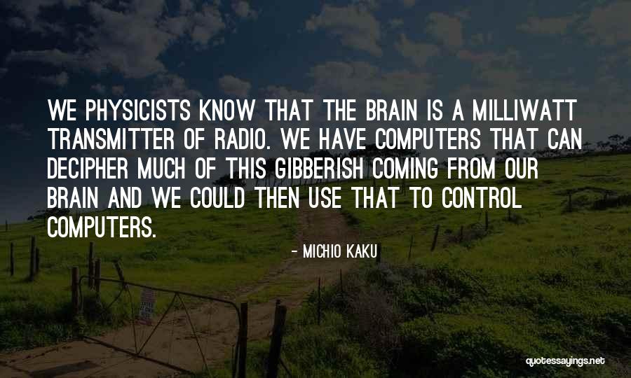 Tizita Quotes By Michio Kaku Tizita Quotes By Michio Kaku