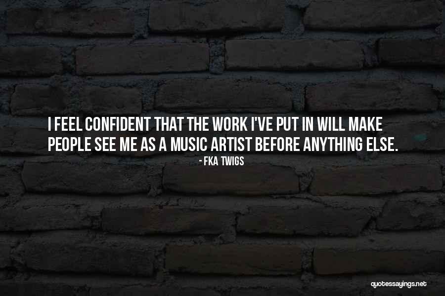 Tjelmeland Motors Quotes By FKA Twigs Tjelmeland Motors Quotes By FKA Twigs