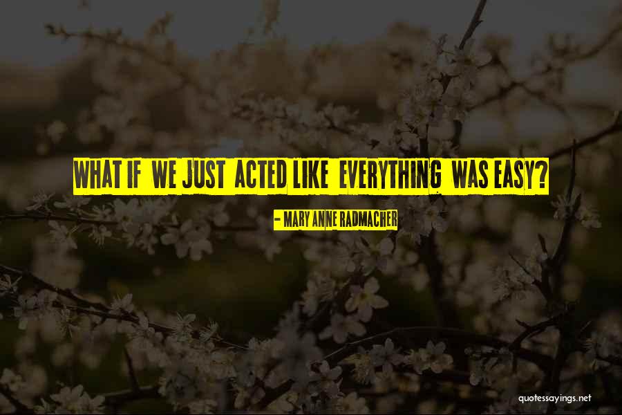 Tjian Quotes By Mary Anne Radmacher Tjian Quotes By Mary Anne Radmacher