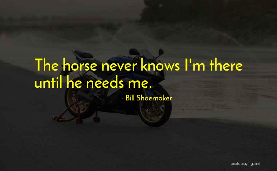 Tjonni Quotes By Bill Shoemaker Tjonni Quotes By Bill Shoemaker