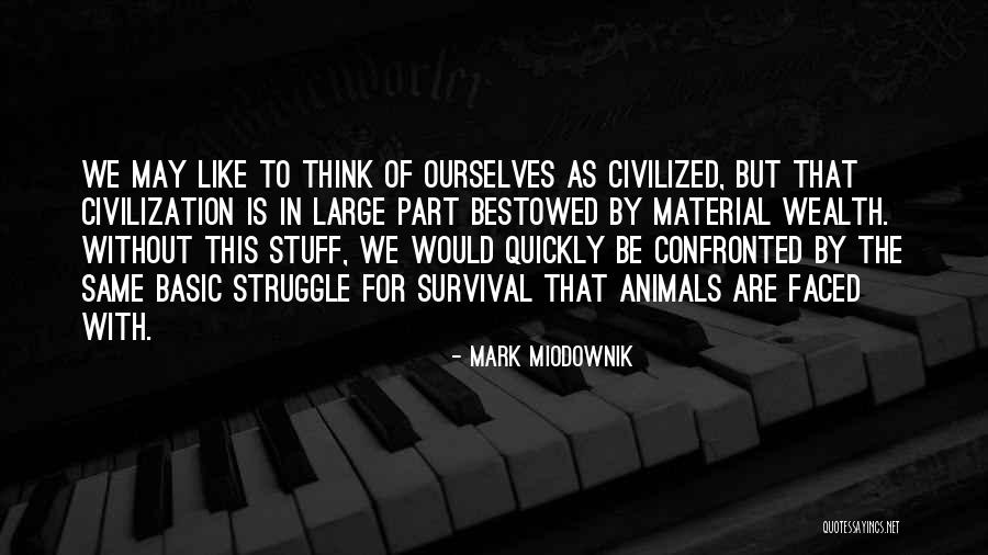 Tkanina Obiciowa Quotes By Mark Miodownik Tkanina Obiciowa Quotes By Mark Miodownik