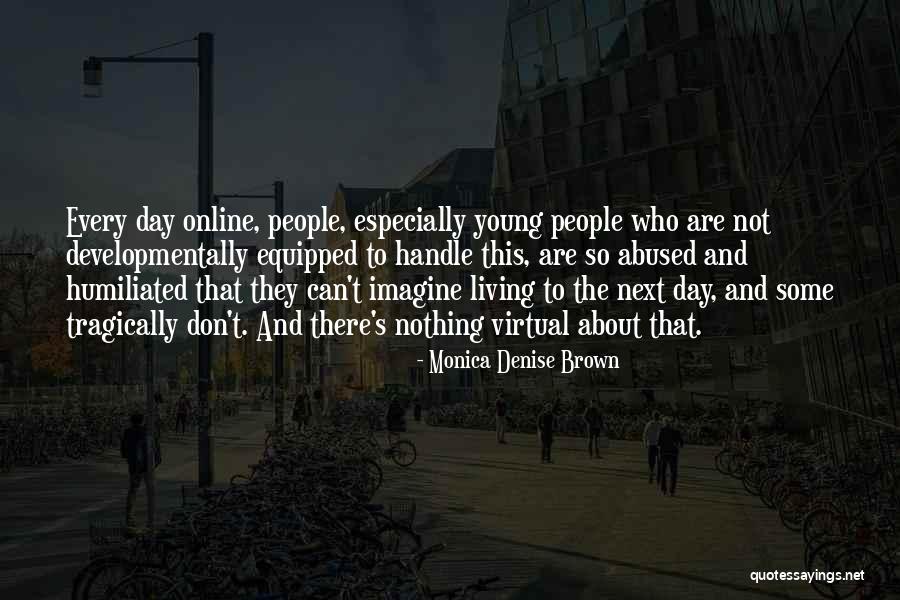 Tkstoystand Quotes By Monica Denise Brown Tkstoystand Quotes By Monica Denise Brown
