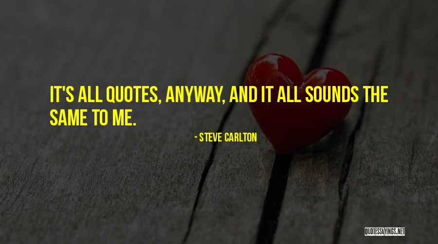 Tkwill Quotes By Steve Carlton