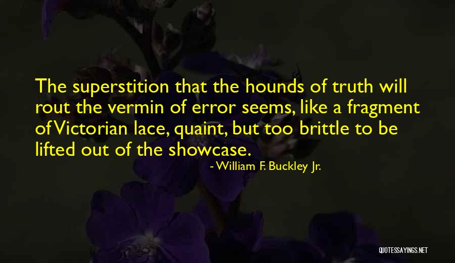 Tlacuiloa Quotes By William F. Buckley Jr. Tlacuiloa Quotes By William F. Buckley Jr.