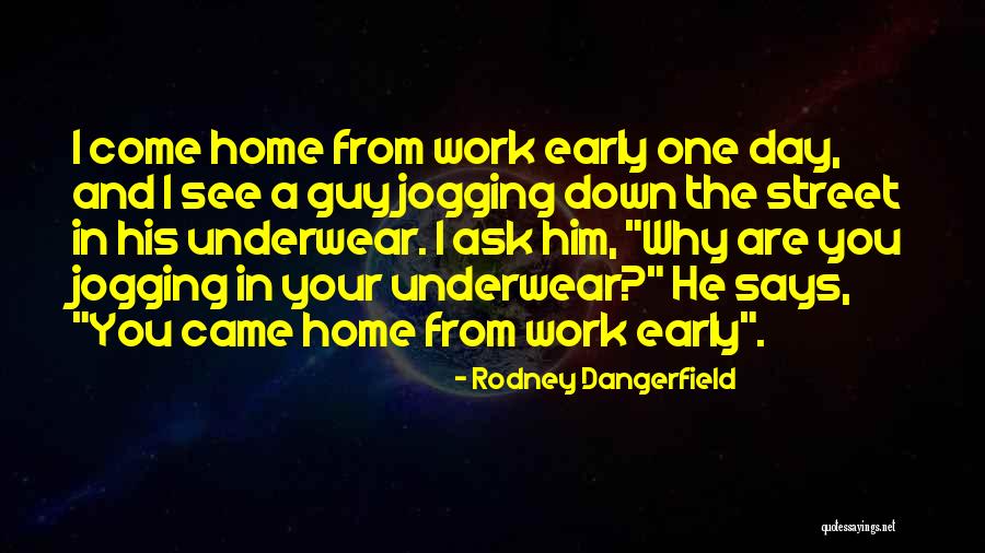 Tlapazola Quotes By Rodney Dangerfield Tlapazola Quotes By Rodney Dangerfield