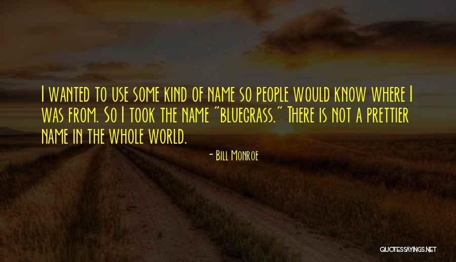 Tlayudas Dona Quotes By Bill Monroe Tlayudas Dona Quotes By Bill Monroe