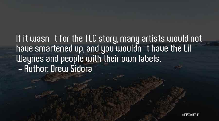 Tlc Quotes By Drew Sidora