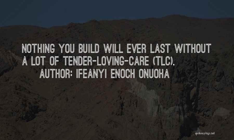 Tlc Quotes By Ifeanyi Enoch Onuoha