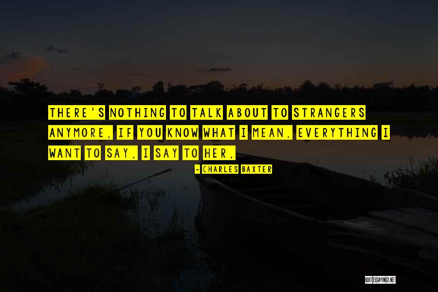 Tled H100 Quotes By Charles Baxter Tled H100 Quotes By Charles Baxter