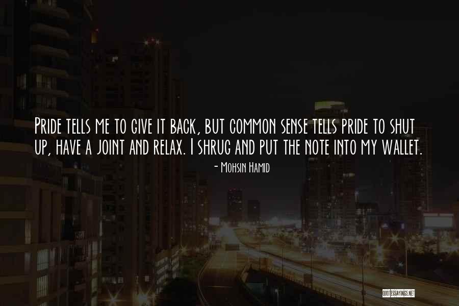 Tlie Grout Quotes By Mohsin Hamid Tlie Grout Quotes By Mohsin Hamid