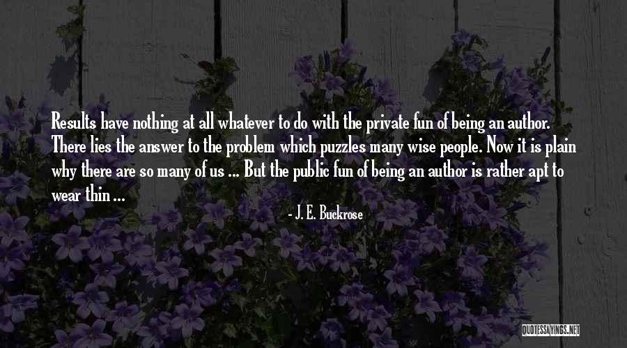Tlirer Quotes By J. E. Buckrose Tlirer Quotes By J. E. Buckrose