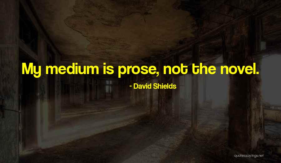 Tller Hatch Quotes By David Shields Tller Hatch Quotes By David Shields