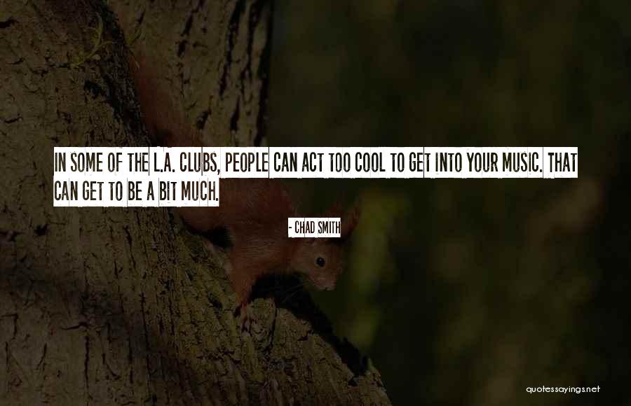 Tmegally Quotes By Chad Smith Tmegally Quotes By Chad Smith