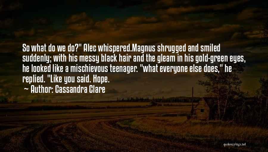 Tmi Malec Quotes By Cassandra Clare