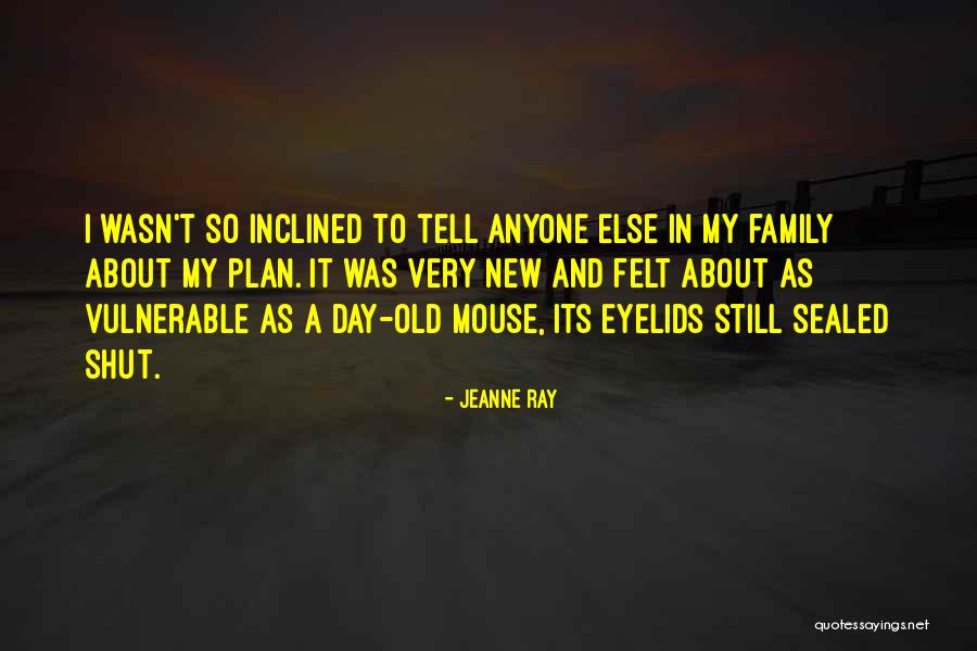 To A Mouse Quotes By Jeanne Ray To A Mouse Quotes By Jeanne Ray