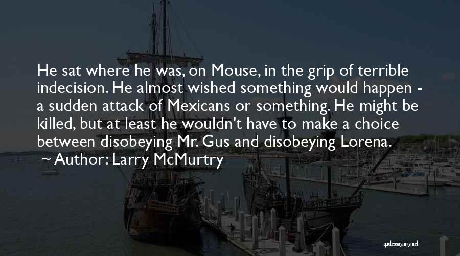 To A Mouse Quotes By Larry McMurtry