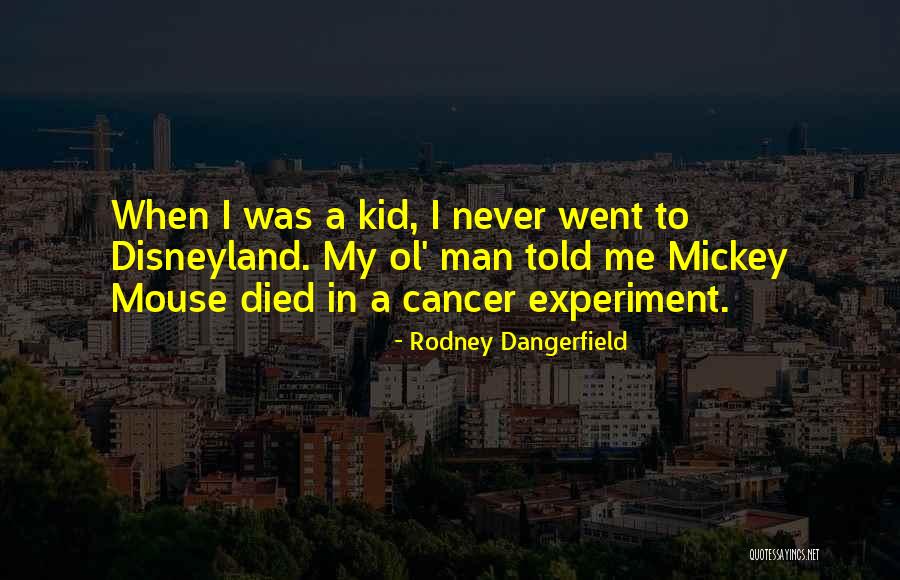 To A Mouse Quotes By Rodney Dangerfield To A Mouse Quotes By Rodney Dangerfield