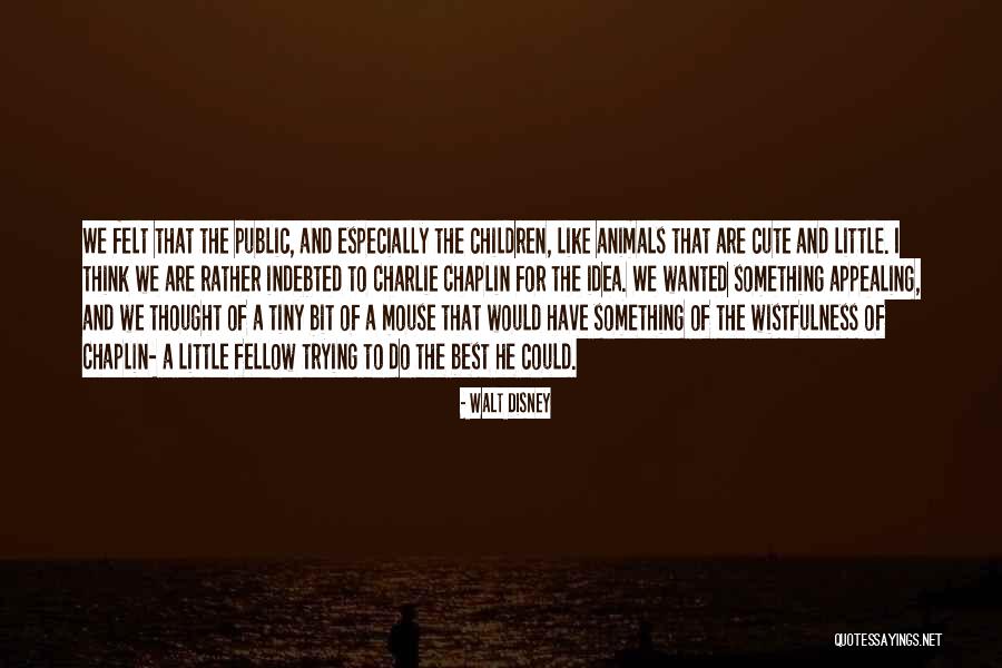 To A Mouse Quotes By Walt Disney To A Mouse Quotes By Walt Disney