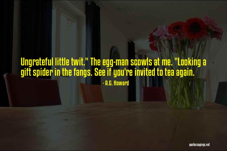 To A Tea Quotes By A.G. Howard To A Tea Quotes By A.G. Howard