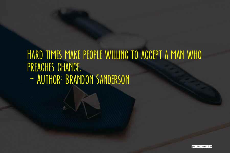 To Accept Change Quotes By Brandon Sanderson