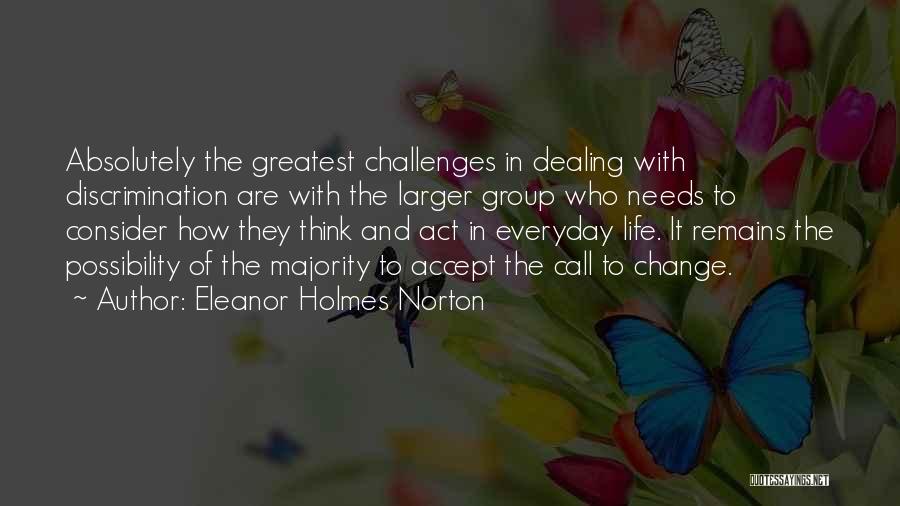 To Accept Change Quotes By Eleanor Holmes Norton