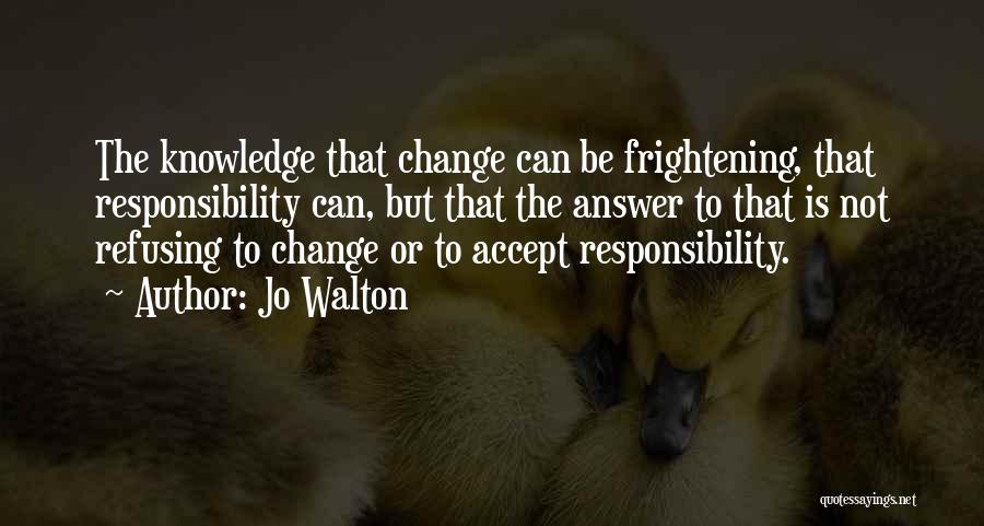 To Accept Change Quotes By Jo Walton