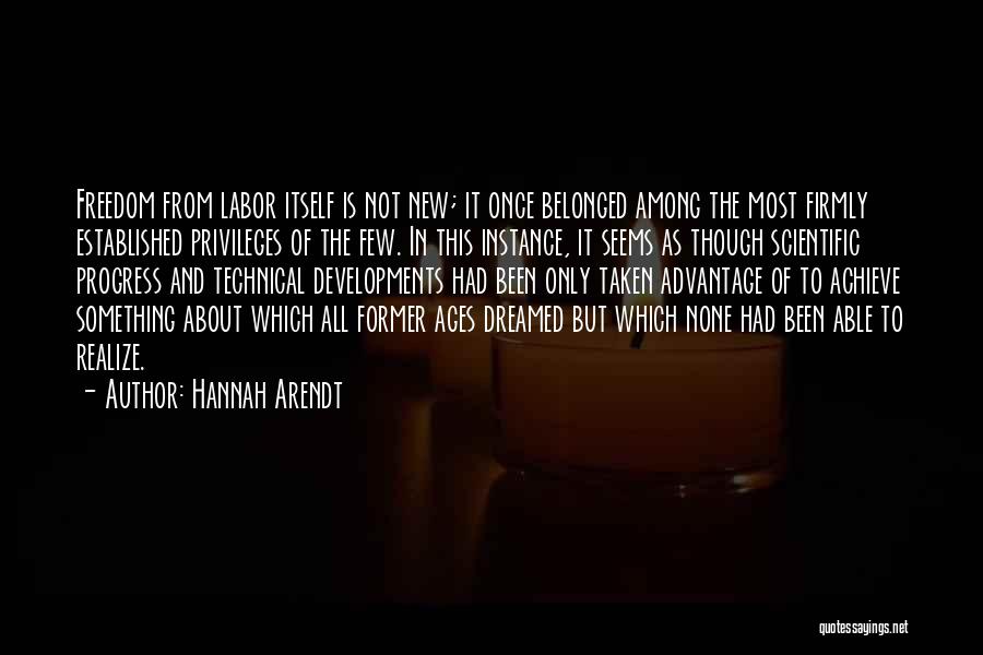 To Achieve Something Quotes By Hannah Arendt