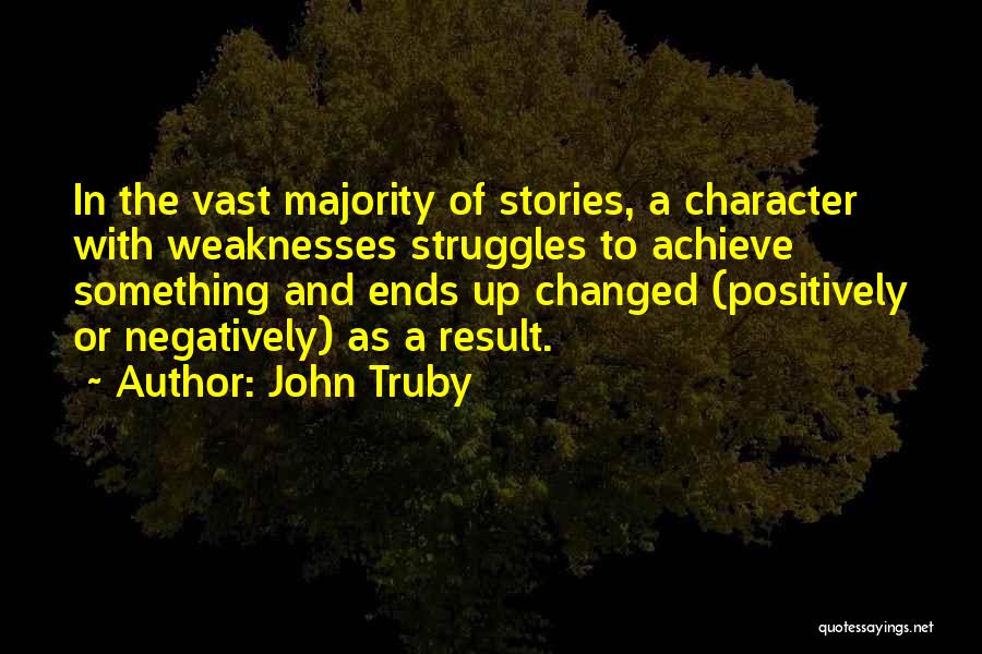 To Achieve Something Quotes By John Truby