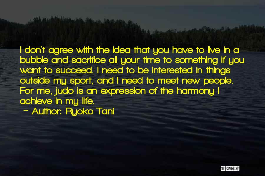 To Achieve Something Quotes By Ryoko Tani