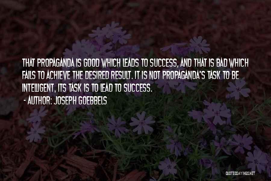 To Achieve Success Quotes By Joseph Goebbels