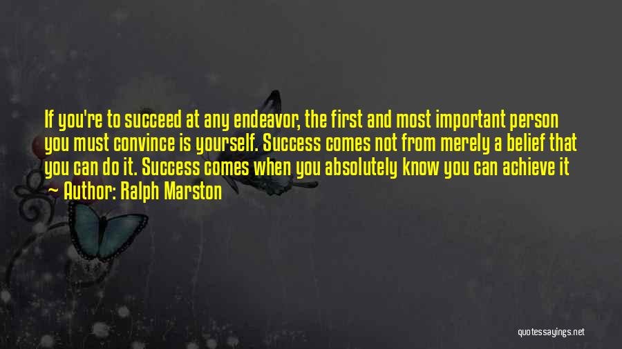 To Achieve Success Quotes By Ralph Marston