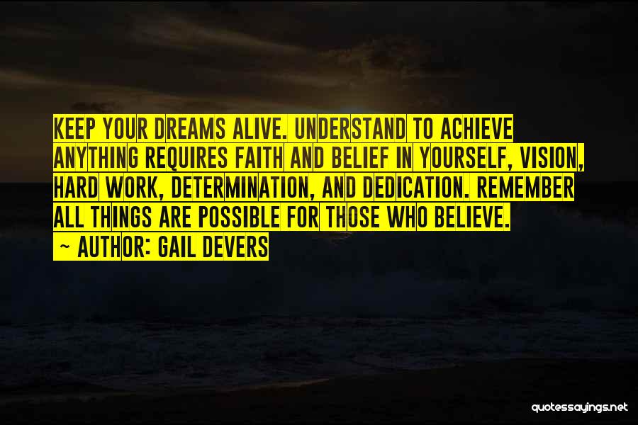 To Achieve Your Dreams Quotes By Gail Devers