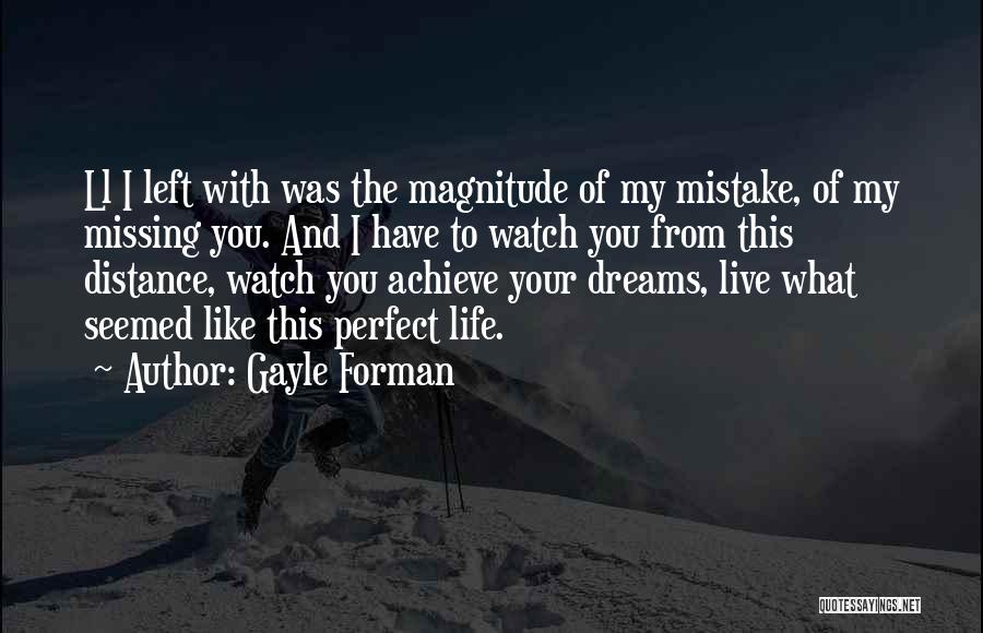 To Achieve Your Dreams Quotes By Gayle Forman