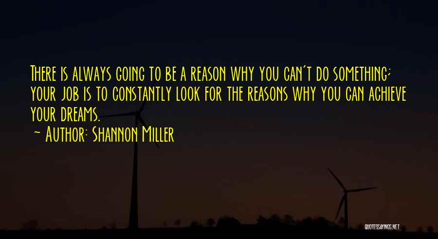 To Achieve Your Dreams Quotes By Shannon Miller