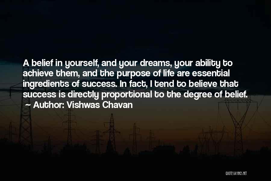 To Achieve Your Dreams Quotes By Vishwas Chavan