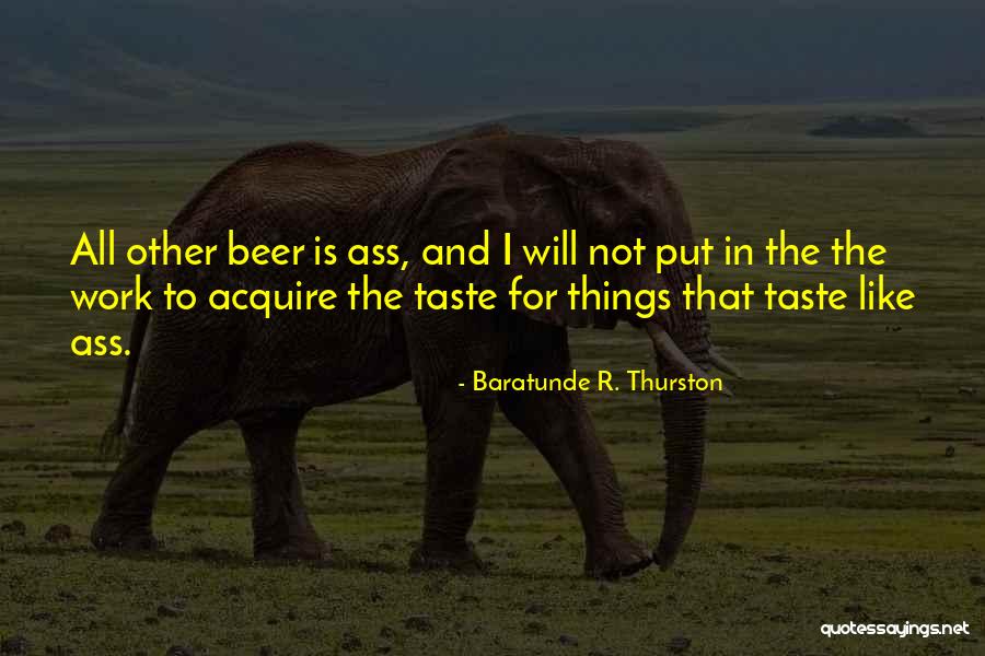 To Acquire A Taste Quotes By Baratunde R. Thurston To Acquire A Taste Quotes By Baratunde R. Thurston