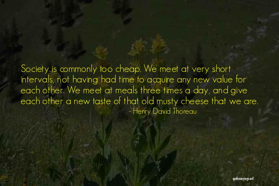 To Acquire A Taste Quotes By Henry David Thoreau To Acquire A Taste Quotes By Henry David Thoreau