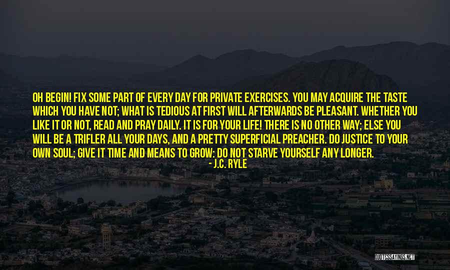 To Acquire A Taste Quotes By J.C. Ryle To Acquire A Taste Quotes By J.C. Ryle