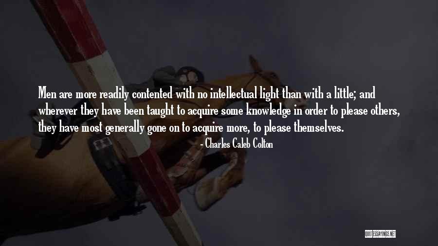 To Acquire Knowledge Quotes By Charles Caleb Colton To Acquire Knowledge Quotes By Charles Caleb Colton