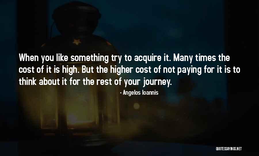 To Acquire Something Quotes By Angelos Ioannis To Acquire Something Quotes By Angelos Ioannis
