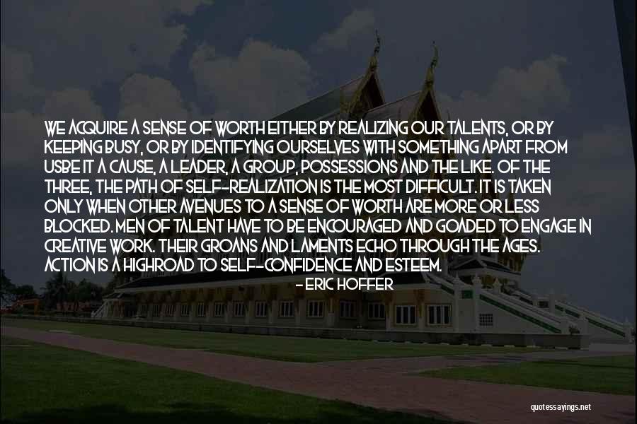 To Acquire Something Quotes By Eric Hoffer To Acquire Something Quotes By Eric Hoffer