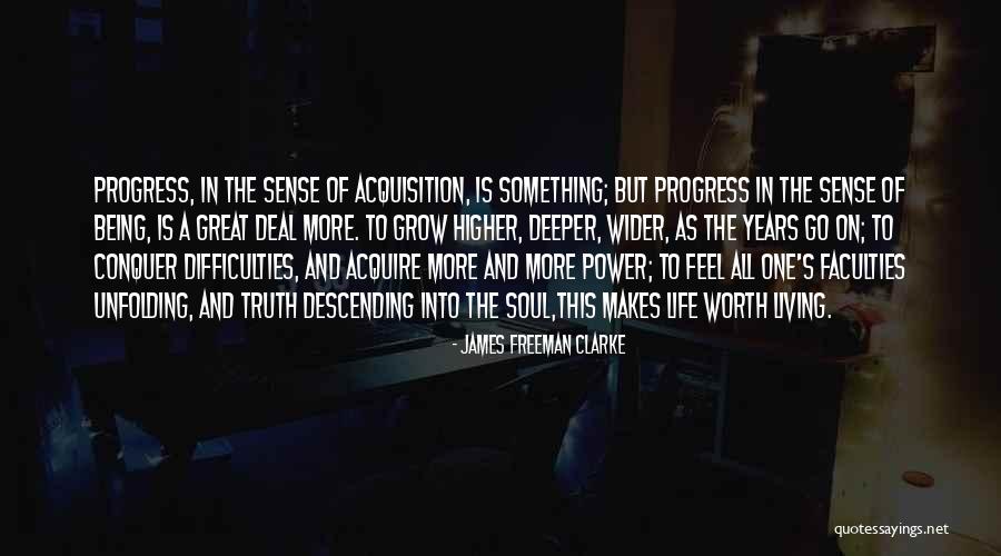 To Acquire Something Quotes By James Freeman Clarke To Acquire Something Quotes By James Freeman Clarke