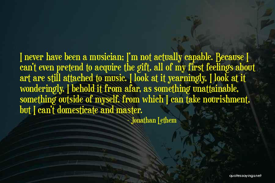 To Acquire Something Quotes By Jonathan Lethem To Acquire Something Quotes By Jonathan Lethem
