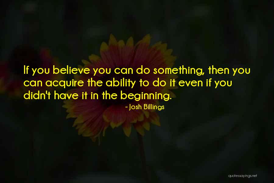 To Acquire Something Quotes By Josh Billings To Acquire Something Quotes By Josh Billings