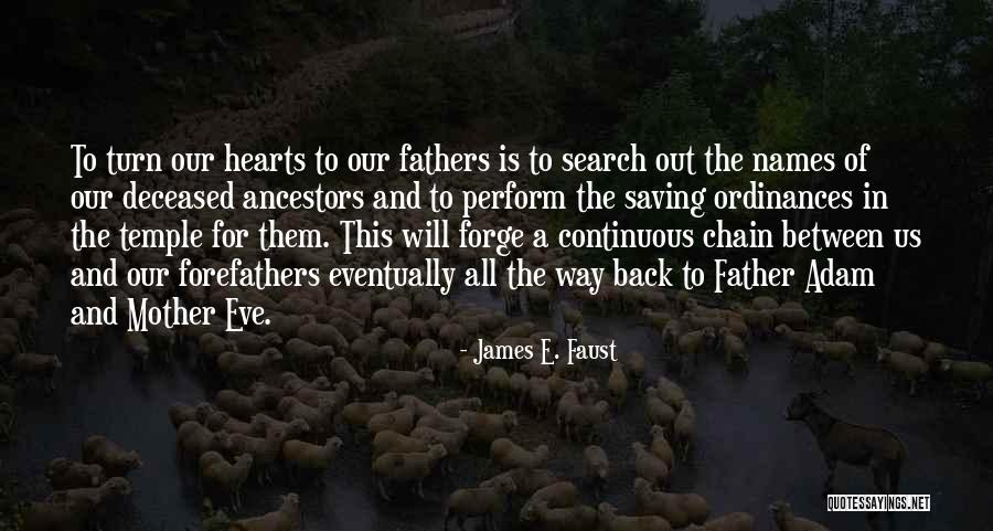 To All Fathers Quotes By James E. Faust To All Fathers Quotes By James E. Faust