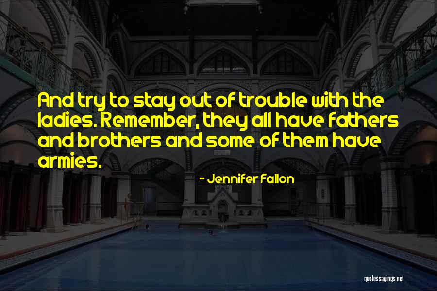 To All Fathers Quotes By Jennifer Fallon To All Fathers Quotes By Jennifer Fallon